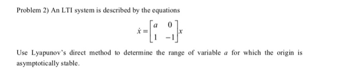Solved Problem 2) An LTI system is described by the | Chegg.com