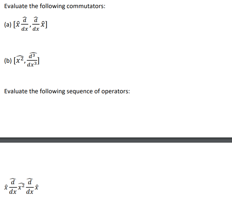 Solved Evaluate The Following Commutators: (a) [fan E] Dx' | Chegg.com