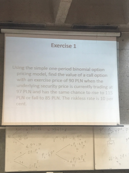 Solved Exercise 1 Using the simple one-period binomial | Chegg.com