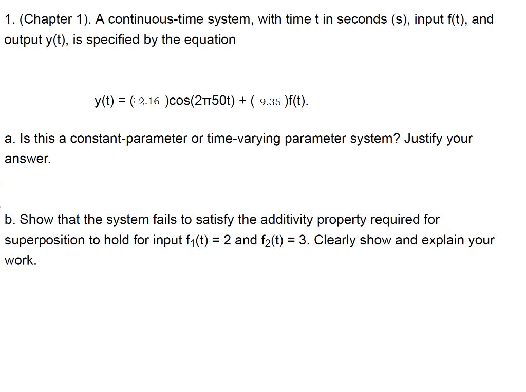 Solved 1. (Chapter 1). A continuous-time system, with time t | Chegg.com