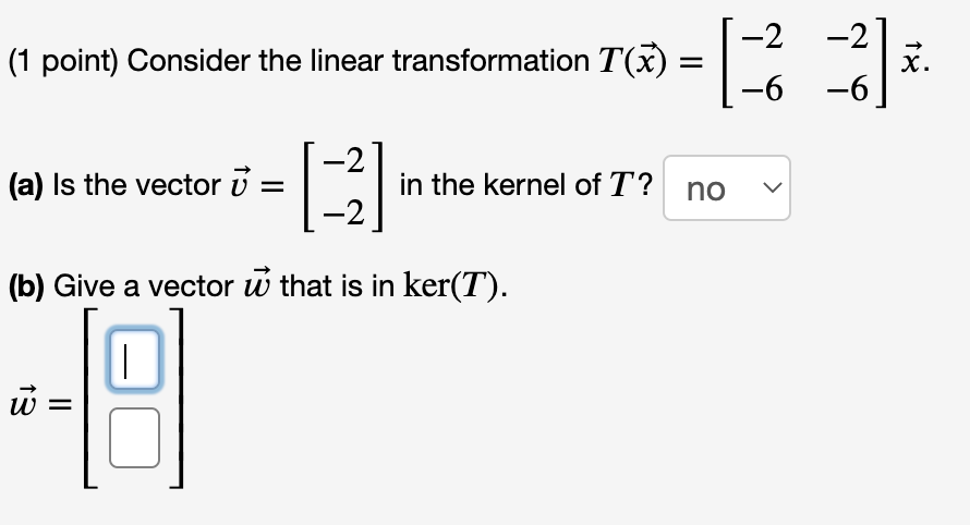 Solved (1 Point) Consider The Linear Transformation | Chegg.com