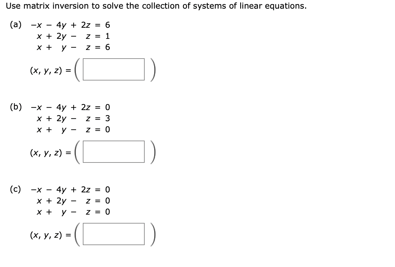 Solved Use matrix inversion to solve the collection of | Chegg.com