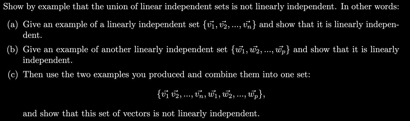 Solved Show by example that the union of linear independent | Chegg.com