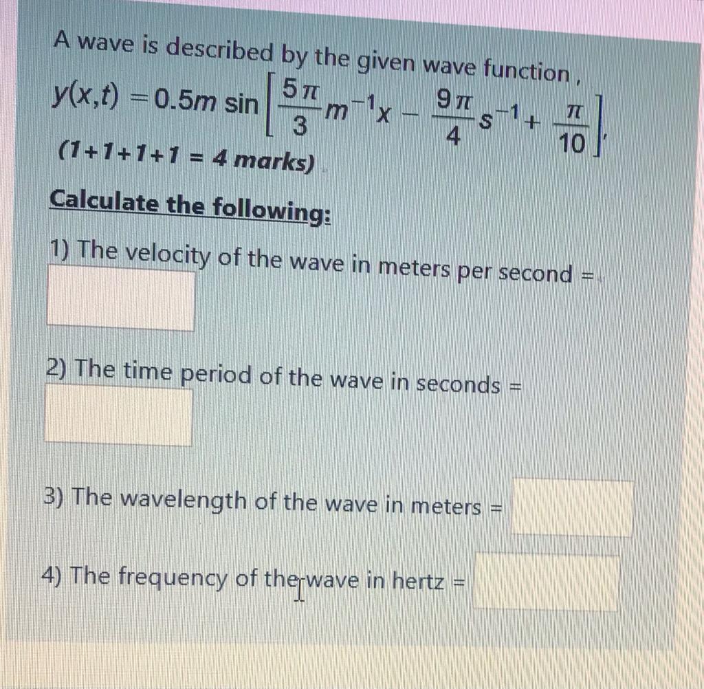 Solved A wave is described by the given wave function | Chegg.com