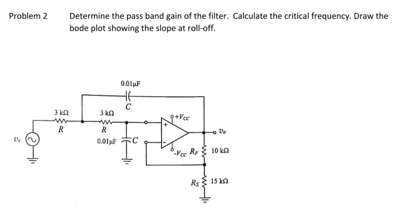 Solved Determine The Pass Band Gain Of The Filter. Calculate | Chegg.com