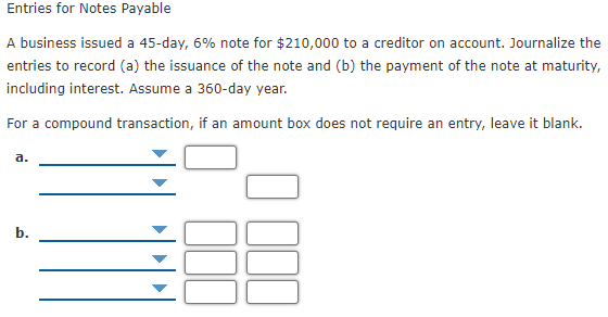 Solved Entries for Notes Payable A business issued a 45-day, | Chegg.com