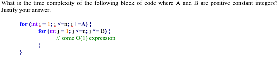 Solved What is the time complexity of the following block of | Chegg.com