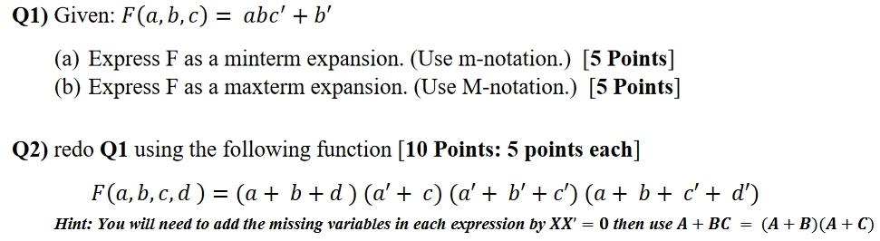 Solved Q1) Given: F(a,b,c)=abc′+b′ (a) Express F As A | Chegg.com