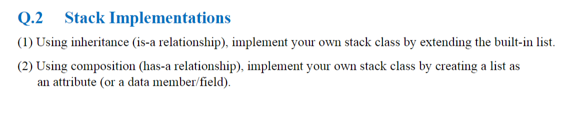 Solved Q.2 Stack Implementations (1) Using inheritance (is-a | Chegg.com