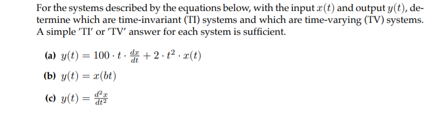 Solved For the systems described by the equations below, | Chegg.com