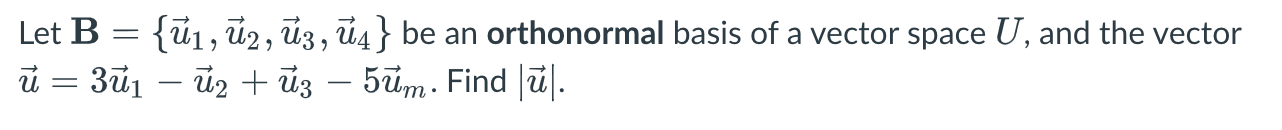 Solved Let B U1u2u3u4 Be An Orthonormal Basis Of A 0438