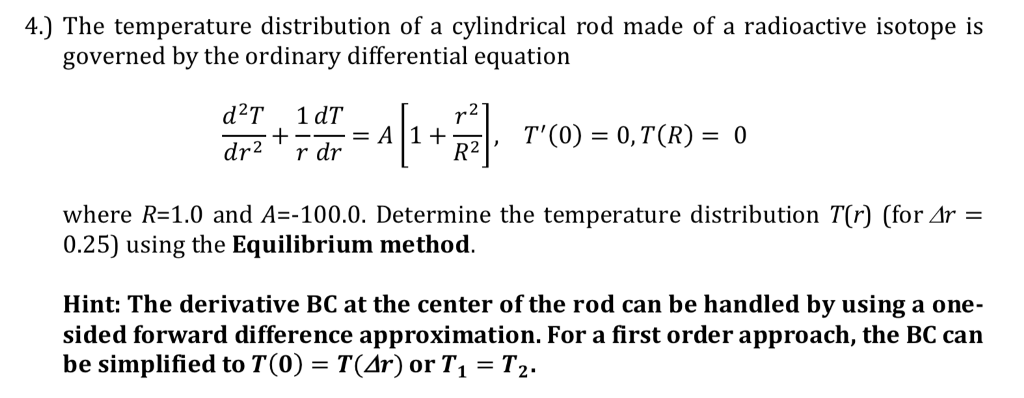 Solved 4.) The temperature distribution of a cylindrical rod | Chegg.com
