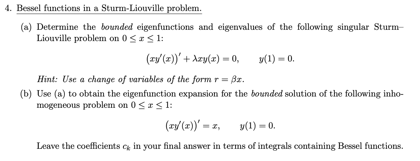 Solved 4. Bessel functions in a Sturm-Liouville problem. (a) | Chegg.com