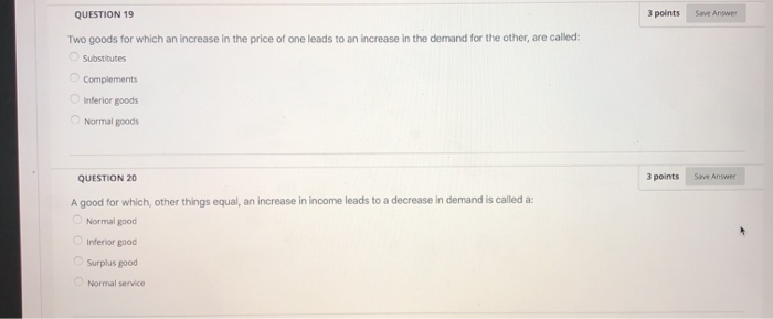 Solved QUESTION 19 points Save Answer Two goods for which an | Chegg.com