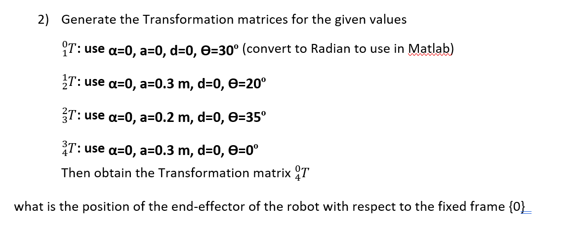 Solved Generate the Transformation matrices for the given | Chegg.com