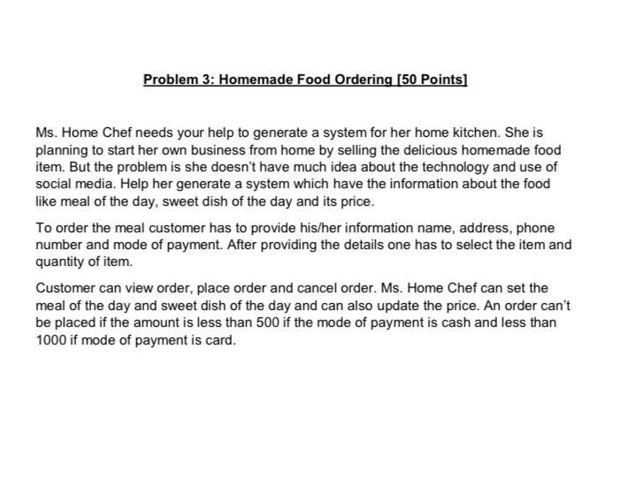 Solved Problem 3: Homemade Food Ordering (50 Points] Ms. | Chegg.com