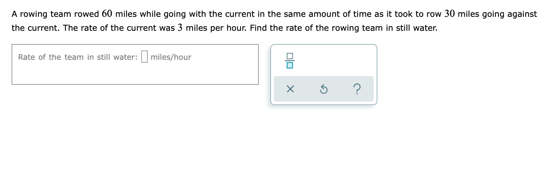 Solved A rowing team rowed 60 miles while going with the