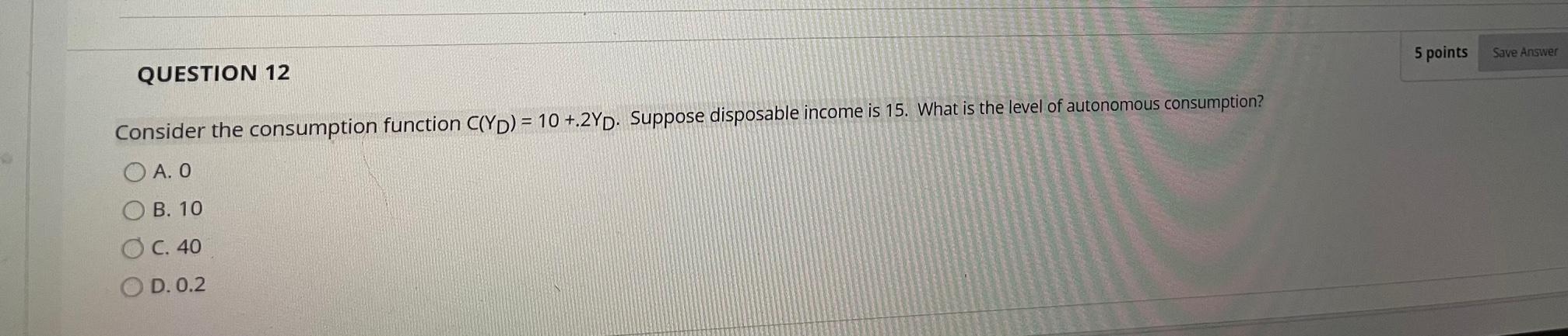 Solved 5 points Save Answer QUESTION 12 Consider the | Chegg.com