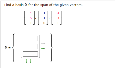 Solved Find A Basis B For The Span Of The Given Vectors. | Chegg.com