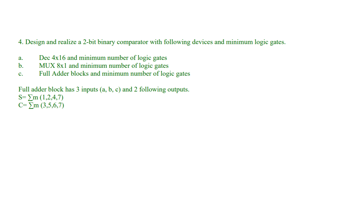 Solved 4. Design and realize a 2-bit binary comparator with | Chegg.com