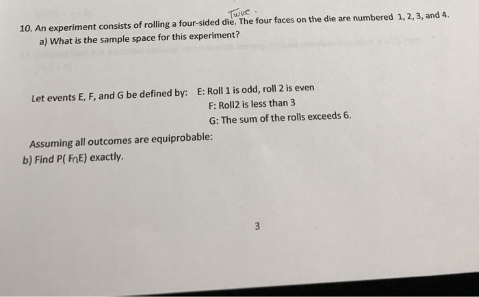 Solved An experiment consists of rolling a four-sided die. | Chegg.com