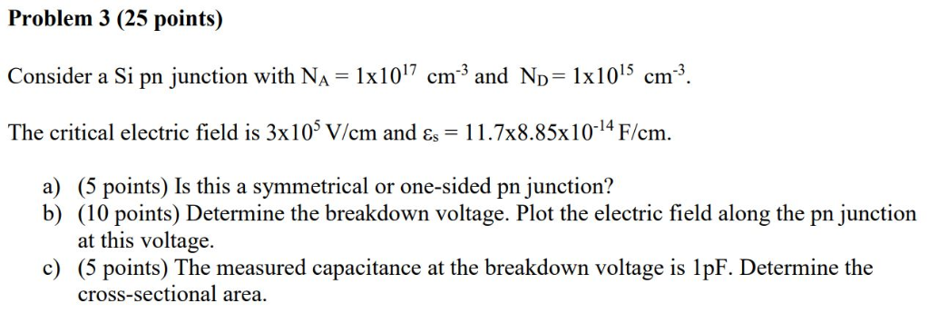 Solved Problem 3 (25 points) Consider a Si pn junction with | Chegg.com