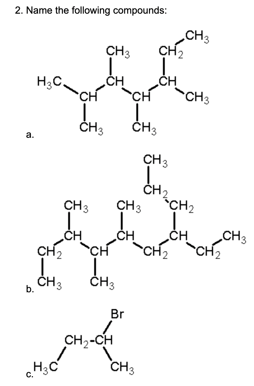 Solved 2. Name the following compounds: CH3 CH2 CH3 H2C CH | Chegg.com