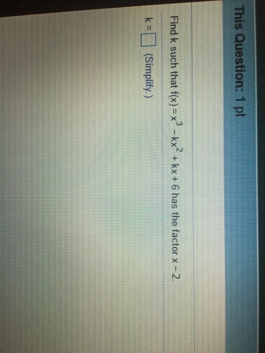solved-find-k-such-that-f-x-x-3-kx-2-kx-6-has-the-chegg