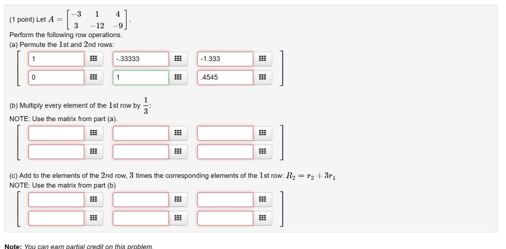 Solved I point Let . 1 3 1 4 Perform the following row Chegg