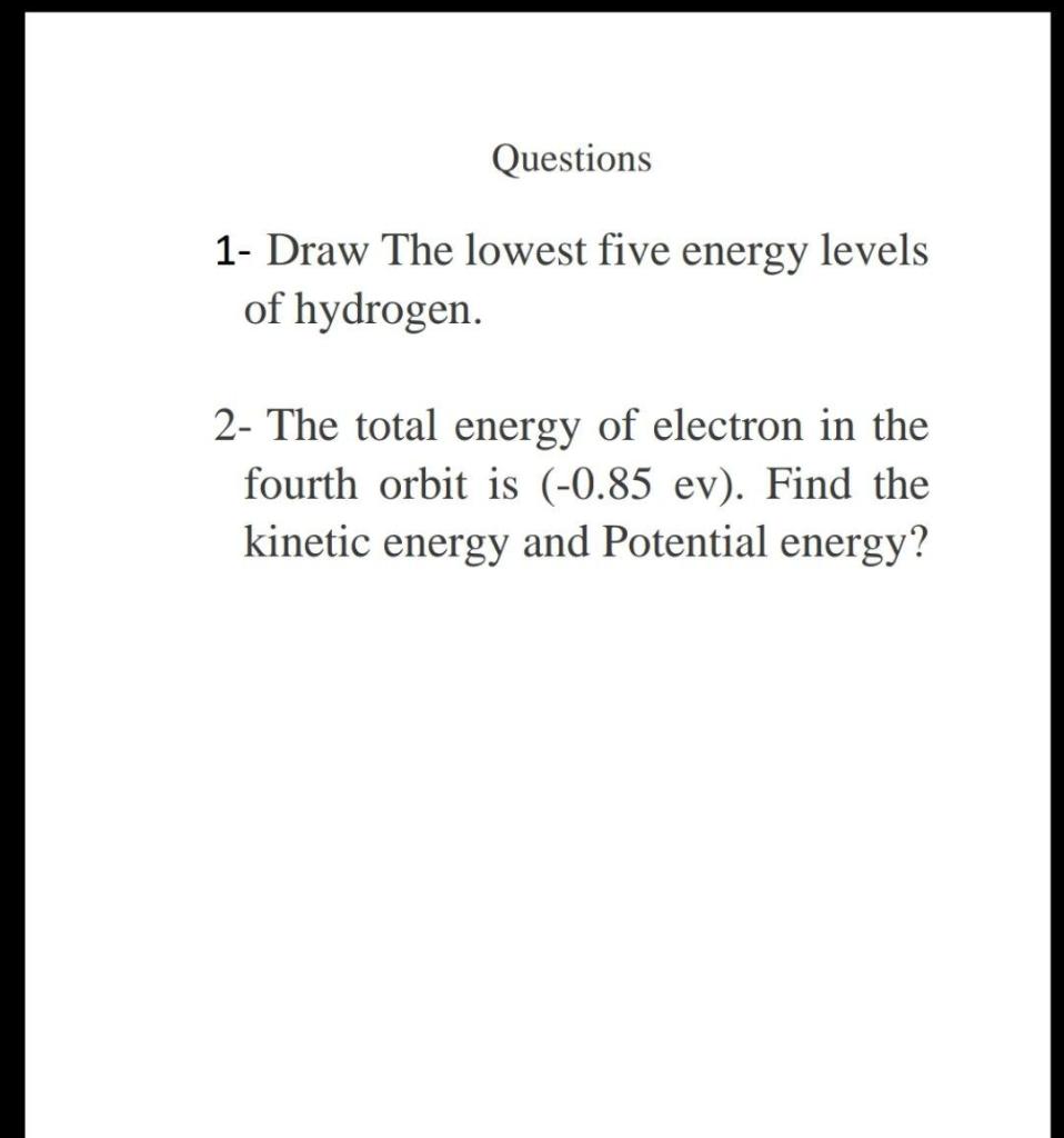 Solved Questions 1- Draw The lowest five energy levels of | Chegg.com