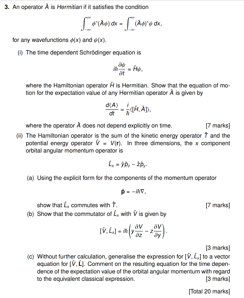 Solved 3 An Operator A Is Hermitian If It Satisfies The Chegg Com