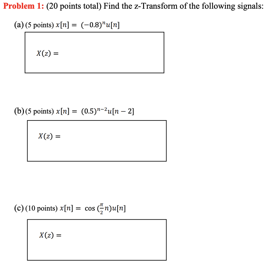 Solved Problem 1: (20 points total) Find the z-Transform of | Chegg.com