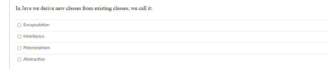 Solved In Java we derive new classes from existing classes, | Chegg.com