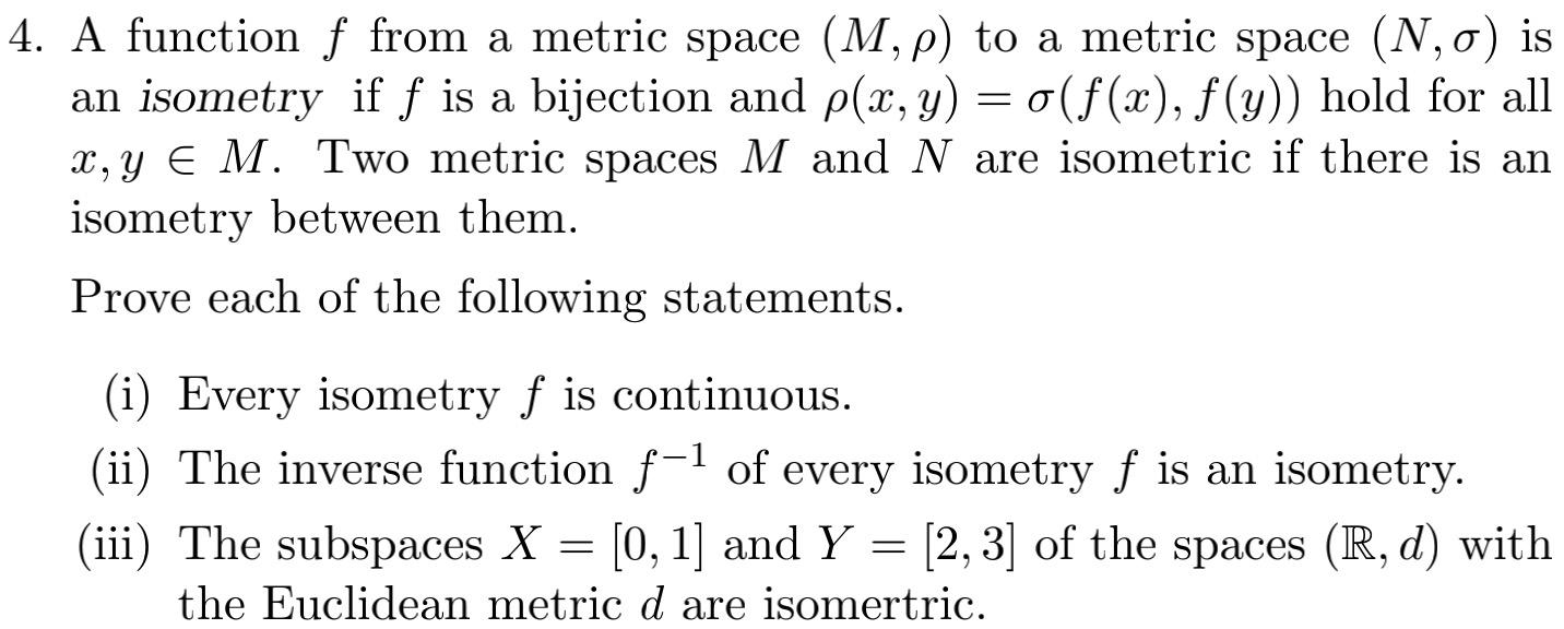 Solved 4. A function f from a metric space (M,ρ) to a metric | Chegg.com