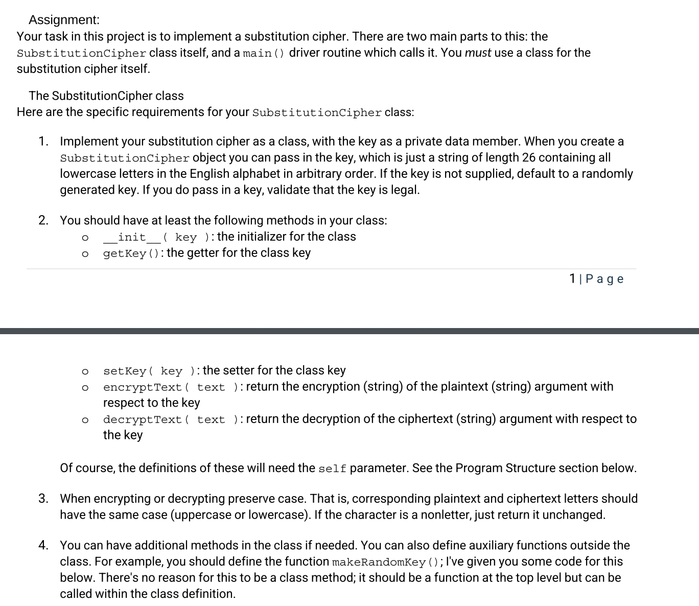 Assignment:
Your task in this project is to implement a substitution cipher. There are two main parts to this: the Substituti