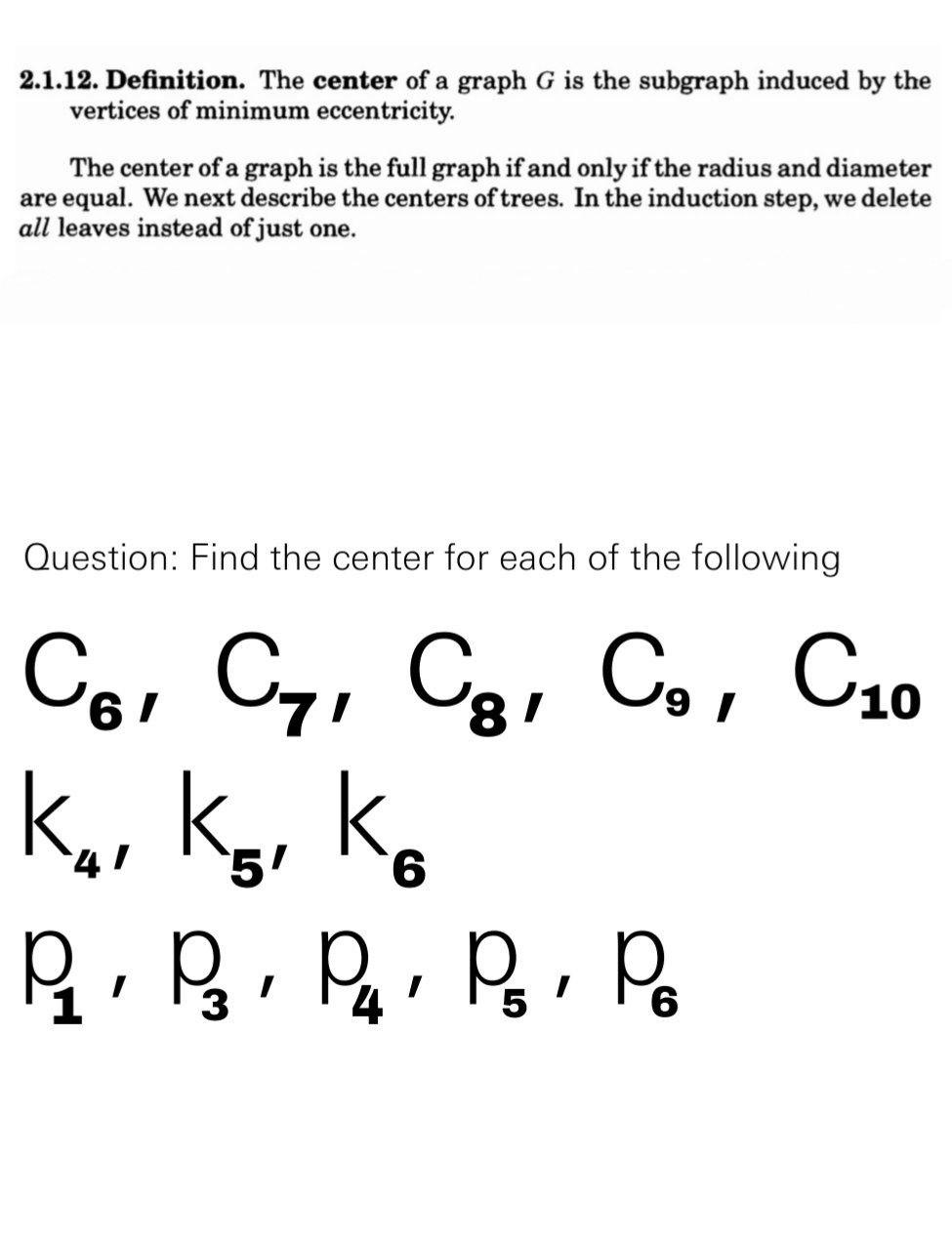 Solved 2.1.12. Definition. The center of a graph G is the | Chegg.com