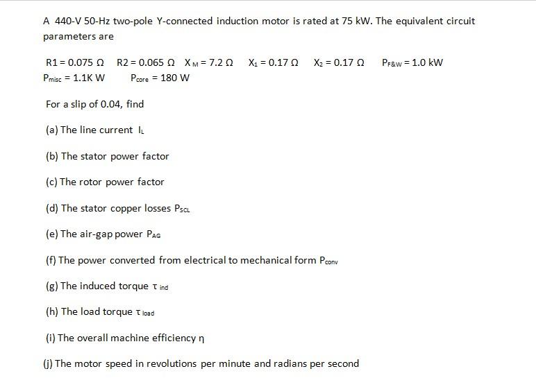 Solved A 440-V 50-Hz two-pole Y-connected induction motor is | Chegg.com
