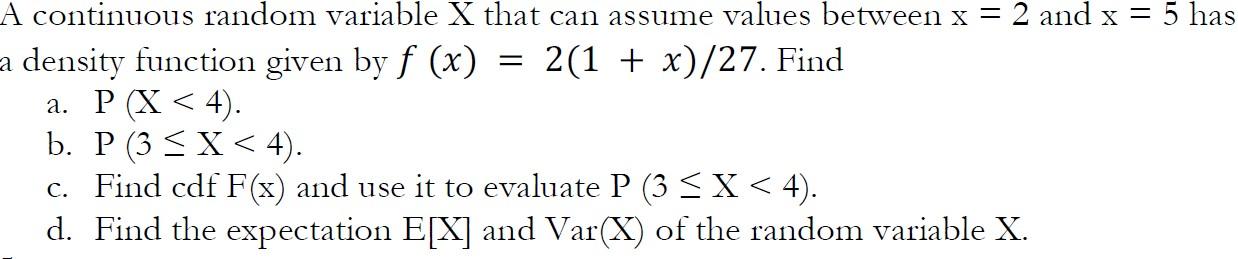 Solved = A continuous random variable X that can assume | Chegg.com