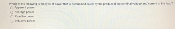 Solved Which of the following is the type of power that is | Chegg.com