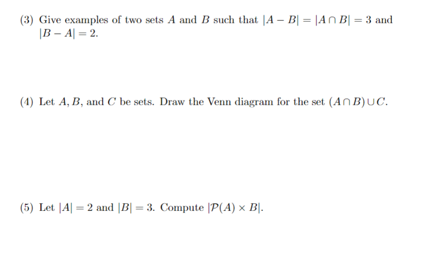 Solved B| = 3 And (3) Give Examples Of Two Sets A And B Such | Chegg.com