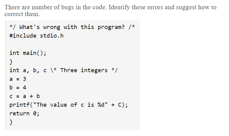 Solved There are number of bugs in the code. Identify these | Chegg.com