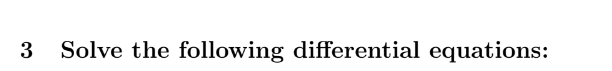 Solved 3 Solve the following differential | Chegg.com