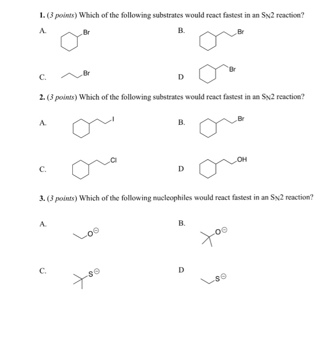 Solved 1. ( points) Which of the following substrates would | Chegg.com