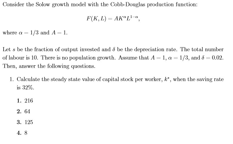 Solved Consider the Solow growth model with the Cobb-Douglas | Chegg.com