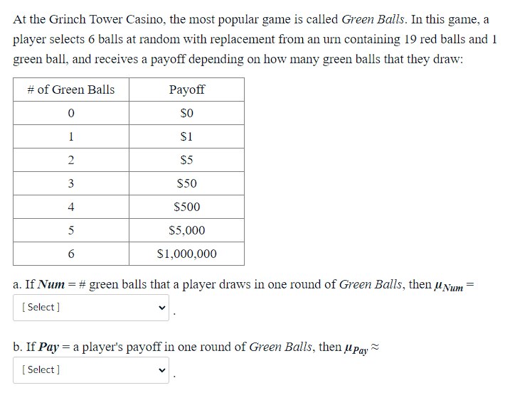 Solved Question 1 3 pts The most popular game at the Grinch