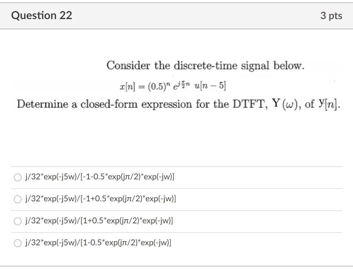 Solved Question 22 3 pts Consider the discrete-time signal | Chegg.com