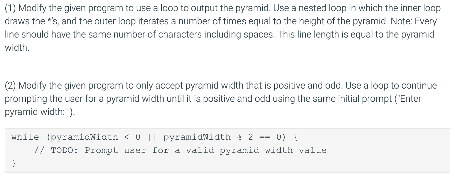 Solved 6.18 **zyLab: Drawing a pyramid Write this program | Chegg.com