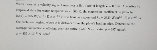 Solved Water flows at a velocity = 1 m/s over a flat plate | Chegg.com