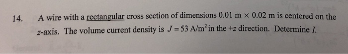 Solved A wire with a rectangular cross section of dimensions | Chegg.com