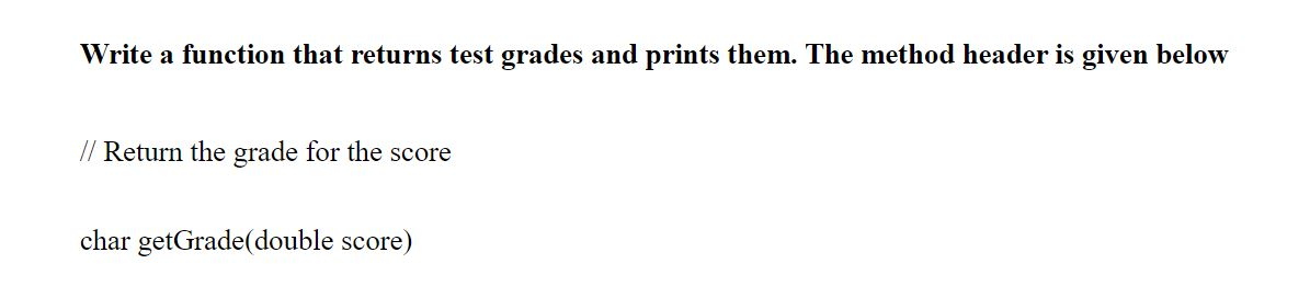 Solved Write a function that returns test grades and prints | Chegg.com